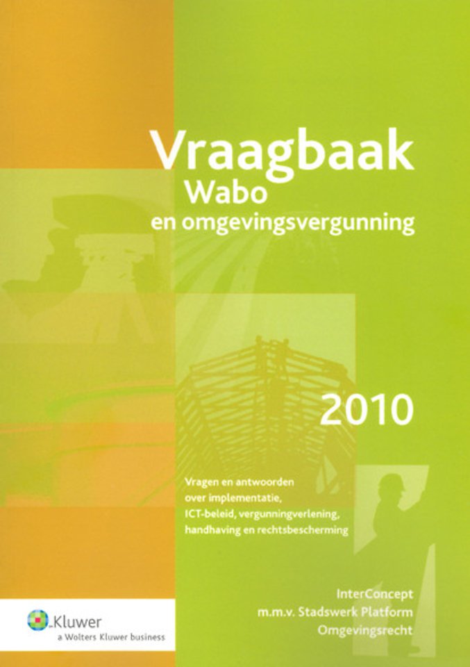 Vraagbaak Wabo en omgevingsvergunning 2010 Vraagbaak Wabo en omgevingsvergunning 2010