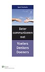 Beter communiceren met voelers, denkers en doeners Beter communiceren met voelers, denkers en doeners