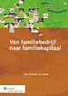 Van familiebedrijf naar familiekapitaal Van familiebedrijf naar familiekapitaal