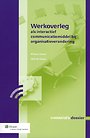 Werkoverleg als interactief communicatiemiddel bij organisatieverandering