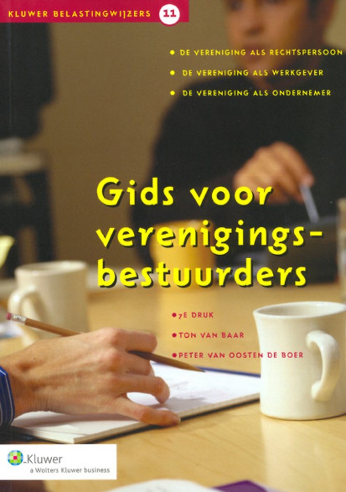 Gids voor verenigingsbestuurders Gids voor verenigingsbestuurders