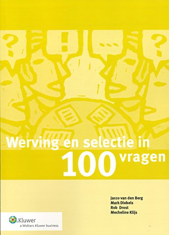 Werving en selectie in 100 vragen