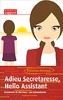Adieu Secretaresse, Hello Assistant Adieu Secretaresse, Hello Assistant