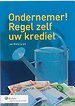 Ondernemer! Regel zelf uw krediet
