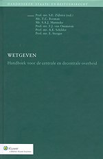 Wetgeven - Handboek voor de centrale en decentrale overheid