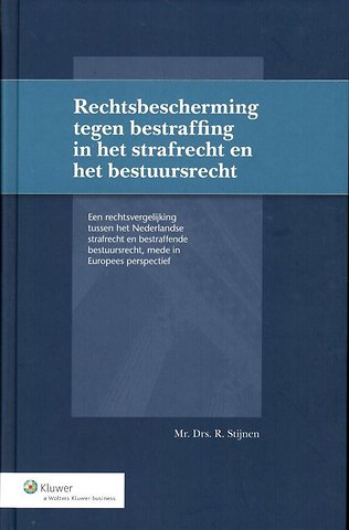 Rechtsbescherming tegen bestraffing in het strafrecht en het bestuursrecht