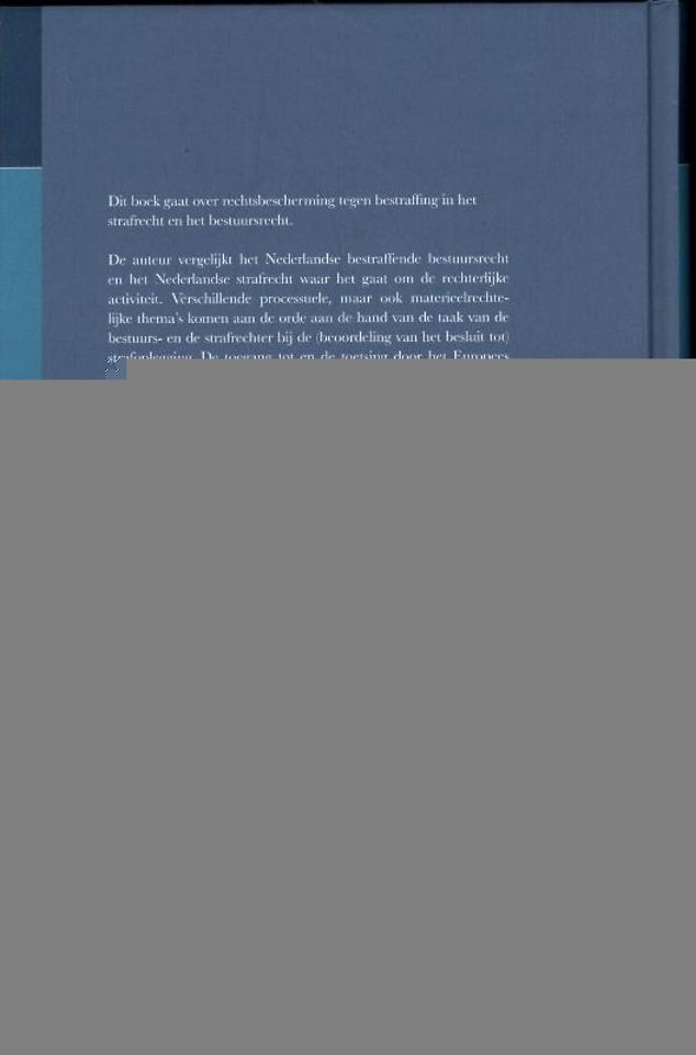 Rechtsbescherming tegen bestraffing in het strafrecht en het bestuursrecht