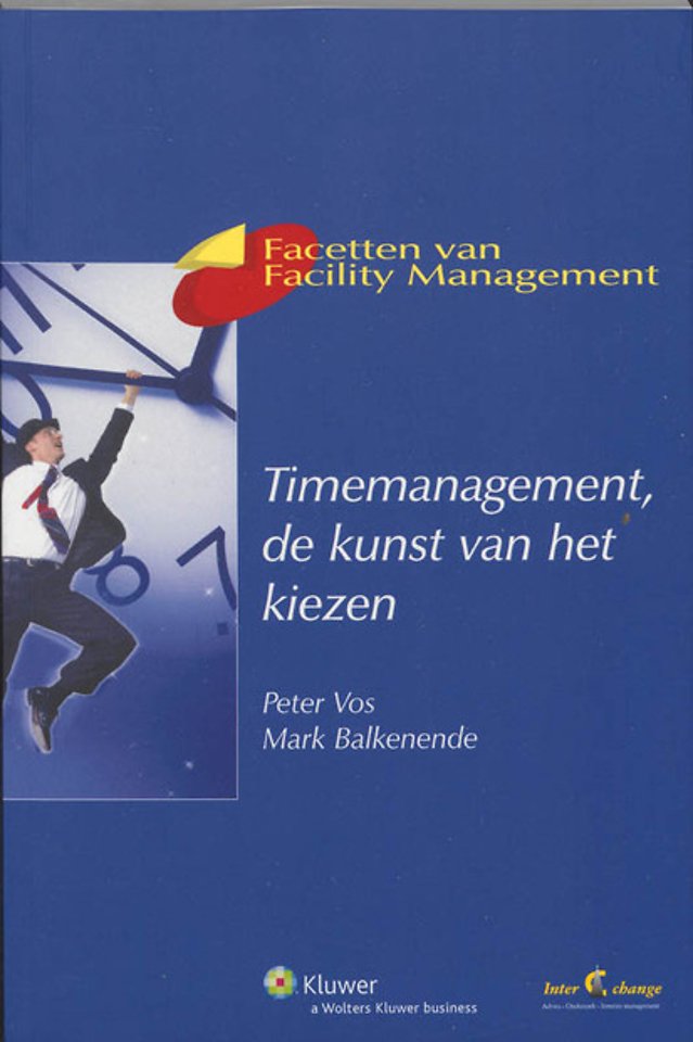 Timemanagement, de kunst van het kiezen Timemanagement, de kunst van het kiezen