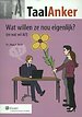 Wat willen ze nou eigenlijk?