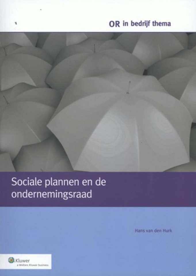 Sociale plannen en de ondernemingsraad Sociale plannen en de ondernemingsraad