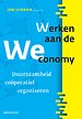 Werken aan de Weconomy Werken aan de Weconomy
