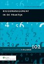 Risicomanagement in de praktijk Risicomanagement in de praktijk