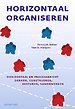Horizontaal organiseren Horizontaal organiseren