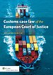 Customs case law of the European court of justice 2014/2015