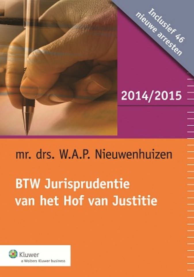 BTW Jurisprudentie van het Hof van Justitie 2014/2015 BTW Jurisprudentie van het Hof van Justitie 2014/2015