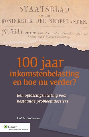 100 jaar inkomstenbelasting en hoe nu verder?
