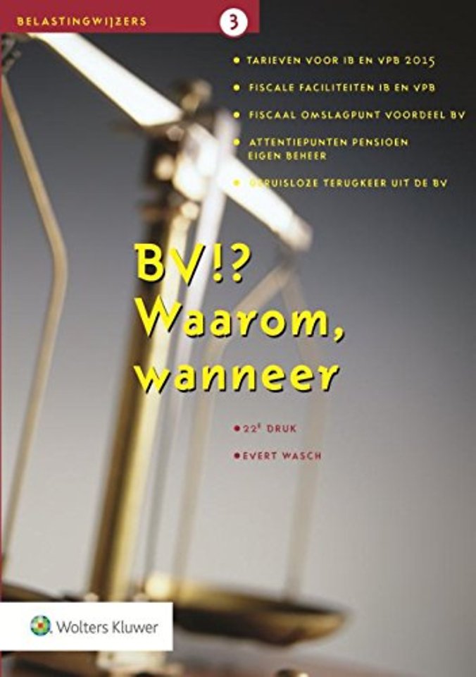 BV!? Waarom, wanneer