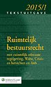 Tekstuitgave Ruimtelijk bestuursrecht 2015-1