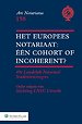 Het Europees notariaat: één cohort of incoherent? Het Europees notariaat: één cohort of incoherent?