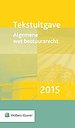 Tekstuitgave Algemene wet bestuursrecht 2015