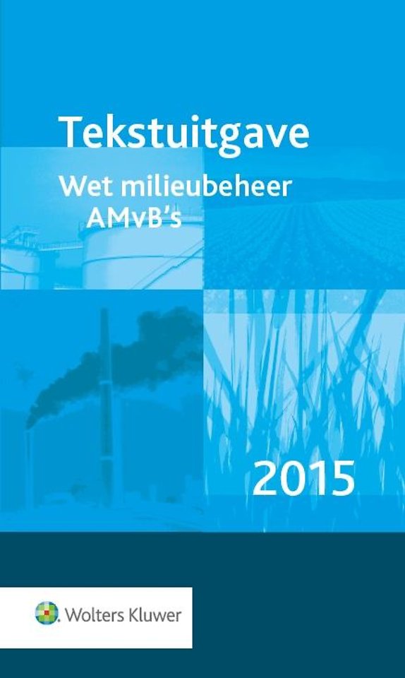 Tekstuitgave Wet milieubeheer AMvB's 2015
