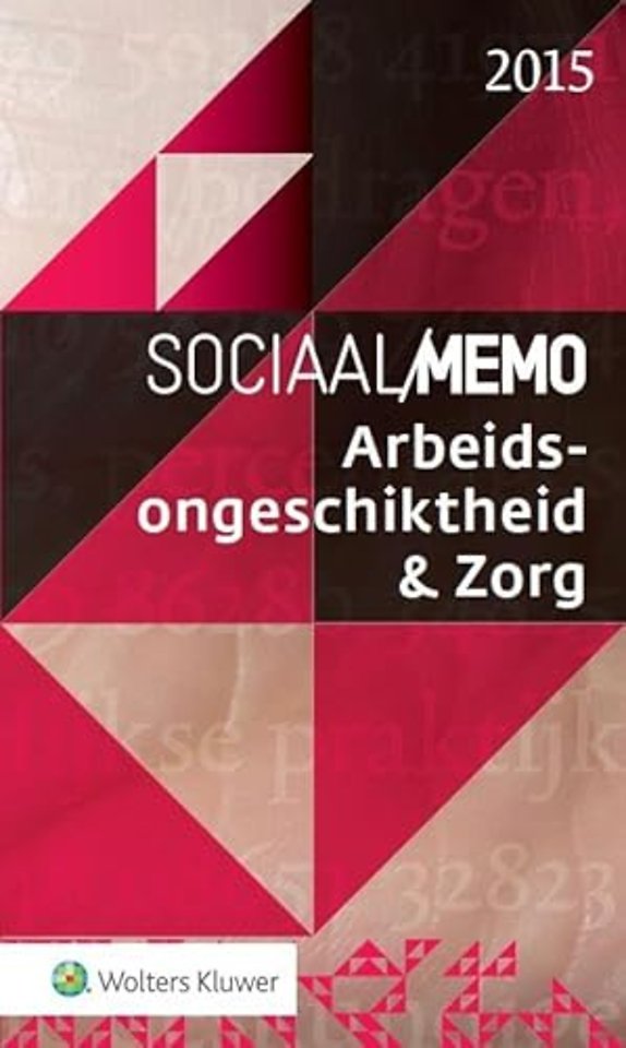 Sociaal Memo Arbeidsongeschiktheid & Zorg 2015