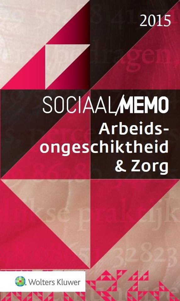 Sociaal Memo Arbeidsongeschiktheid & Zorg 2015