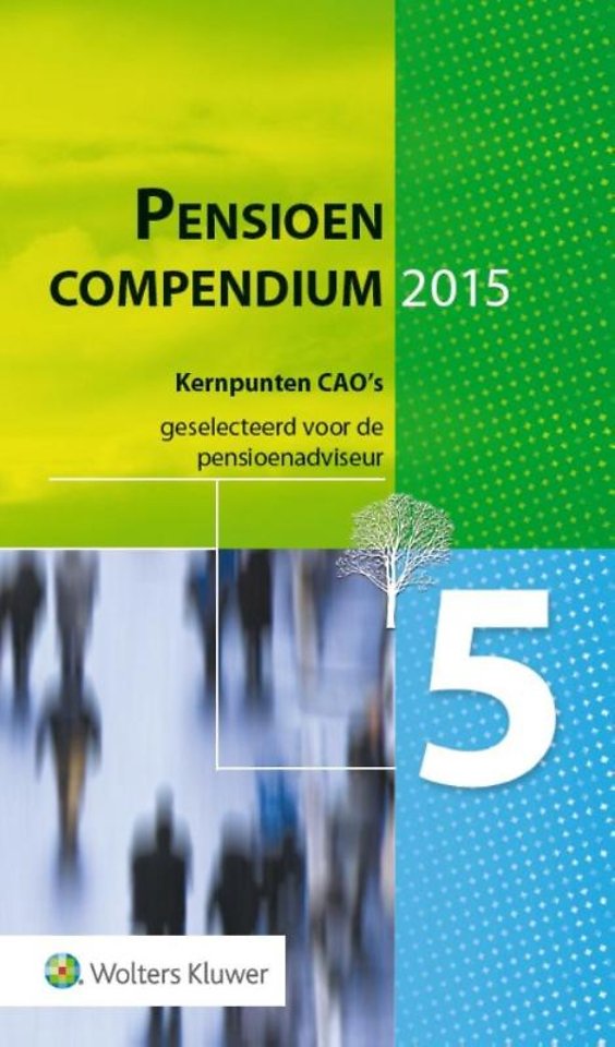 Pensioencompendium 5 - editie 2015 Pensioencompendium 5 - editie 2015
