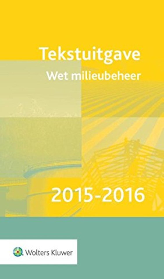 Tekstuitgave Wet milieubeheer 2015-2016