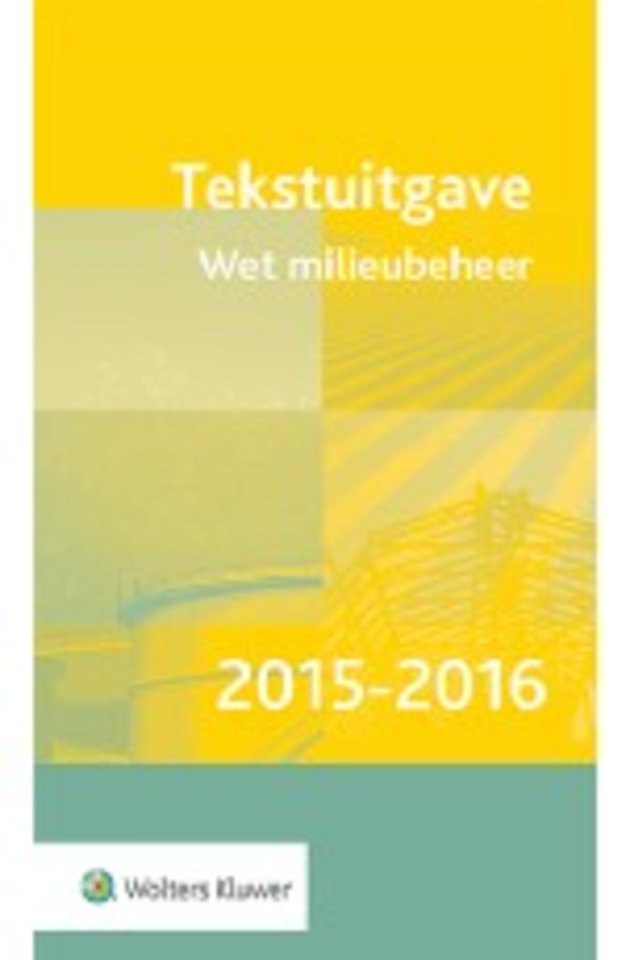 Tekstuitgave Wet milieubeheer 2015-2016