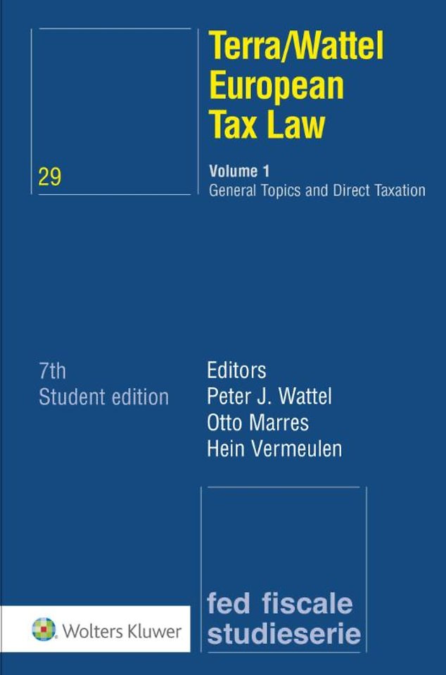 Terra/Wattel European Tax Law - Volume 1: General Topics and Direct Taxation Terra/Wattel European Tax Law - Volume 1: General Topics and Direct Taxation