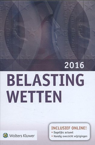 Belastingwetten (gebonden editie) 2016