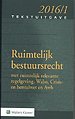 Tekstuitgave Ruimtelijk bestuursrecht 2016-1