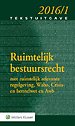 Tekstuitgave Ruimtelijk bestuursrecht 2016-1