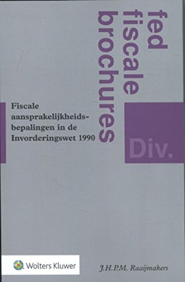 Fiscale aansprakelijkheidsbepalingen in de Invorderingswet 1990