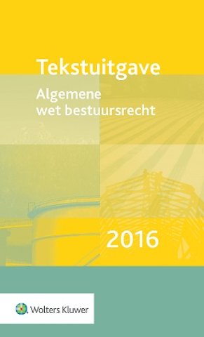 Tekstuitgave Algemene wet bestuursrecht 2016