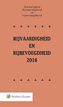 Tekstuitgave Rijvaardigheid en rijbevoegdheid 2016 Tekstuitgave Rijvaardigheid en rijbevoegdheid 2016