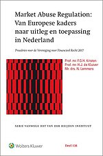 Market Abuse Regulation: Van Europese kaders naar uitleg en toepassing in Nederland