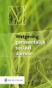 Wetgeving gemeentelijk sociaal domein 2017-2
