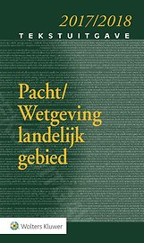 Tekstuitgave Pacht/Wetgeving landelijk gebied 2017/2018