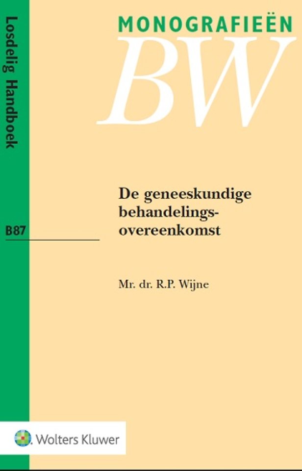 De geneeskundige behandelingsovereenkomst De geneeskundige behandelingsovereenkomst