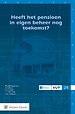 Heeft het pensioen in eigen beheer nog toekomst? Heeft het pensioen in eigen beheer nog toekomst?