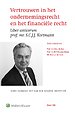 Vertrouwen in het ondernemingsrecht en het financiële recht Vertrouwen in het ondernemingsrecht en het financiële recht