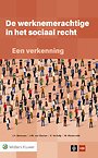 De werknemerachtige in het sociaal recht De werknemerachtige in het sociaal recht