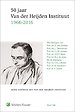 50 jaar Van der Heijden Instituut 1966 - 2016 50 jaar Van der Heijden Instituut 1966 - 2016