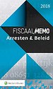 Fiscaal Memo Arresten & Beleid 2018 Fiscaal Memo Arresten & Beleid 2018