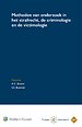 Methoden van onderzoek in het strafrecht, de criminologie en de victimologie