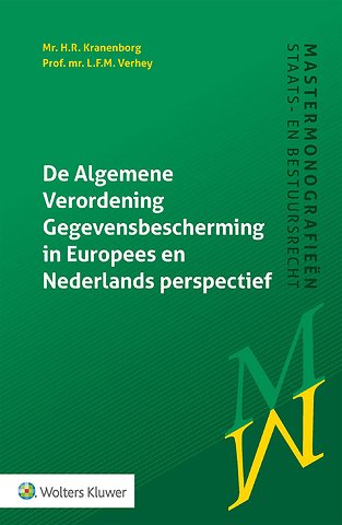 De Algemene Verordening Gegevensbescherming in Europees & Nederlands perspectief