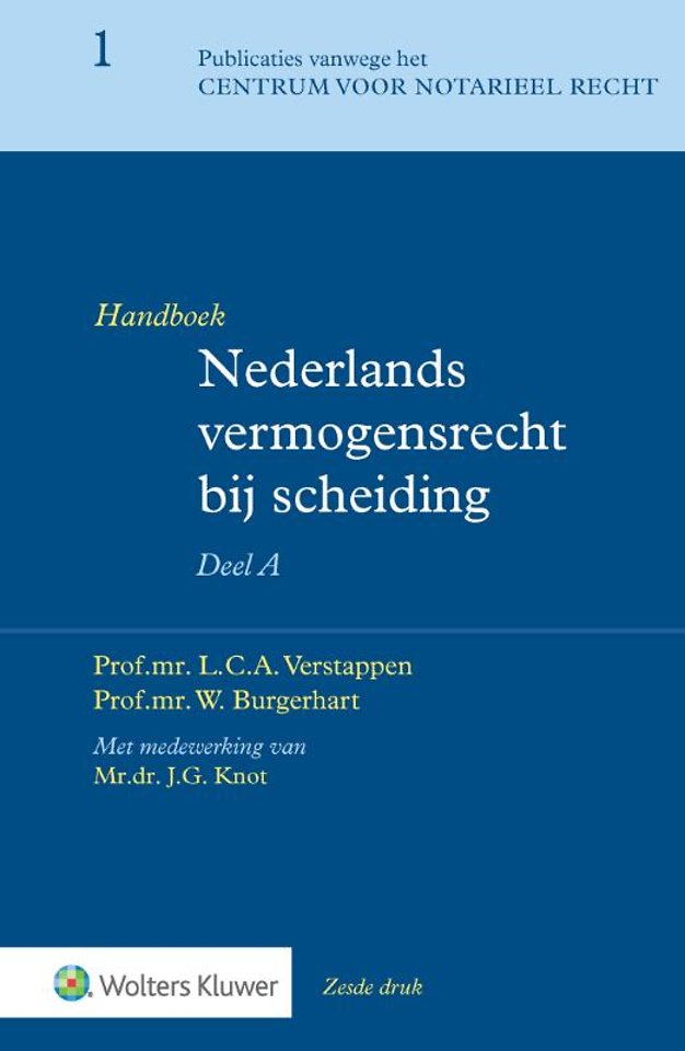 Handboek voor het Nederlands vermogensrecht bij scheiding - Algemeen deel A
