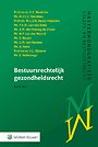 Bestuursrechtelijk gezondheidsrecht Bestuursrechtelijk gezondheidsrecht